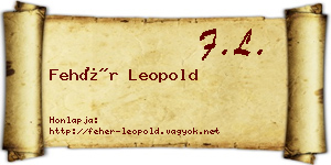 Fehér Leopold névjegykártya