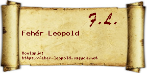 Fehér Leopold névjegykártya